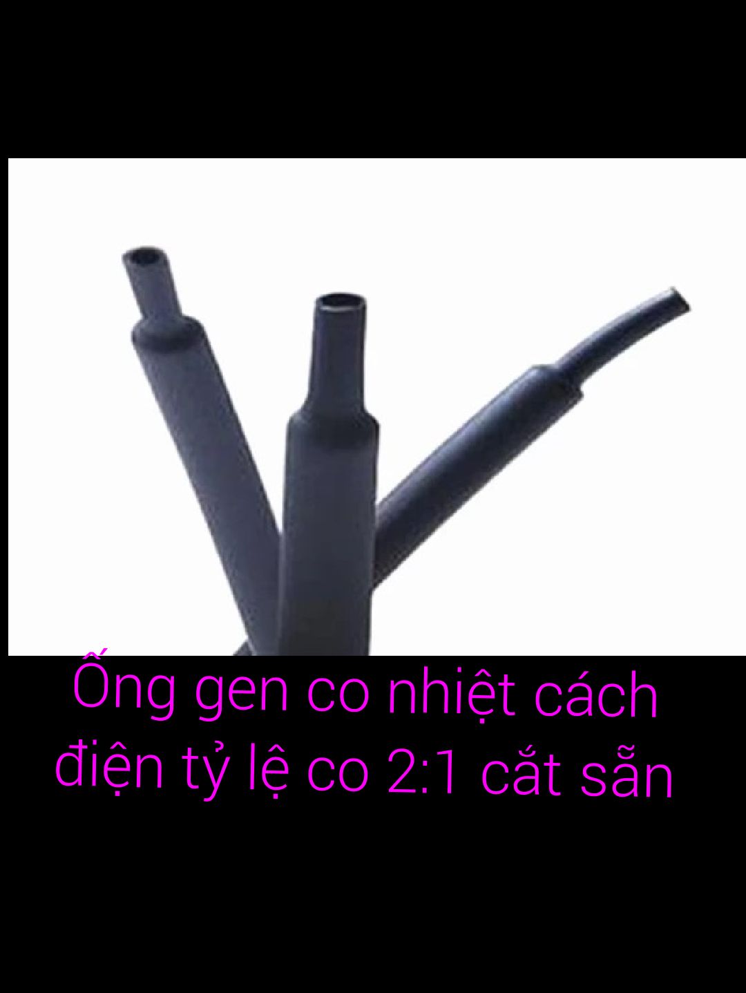 [HCM]250 ống gen co nhiệt phi 3mm dài 30mm.