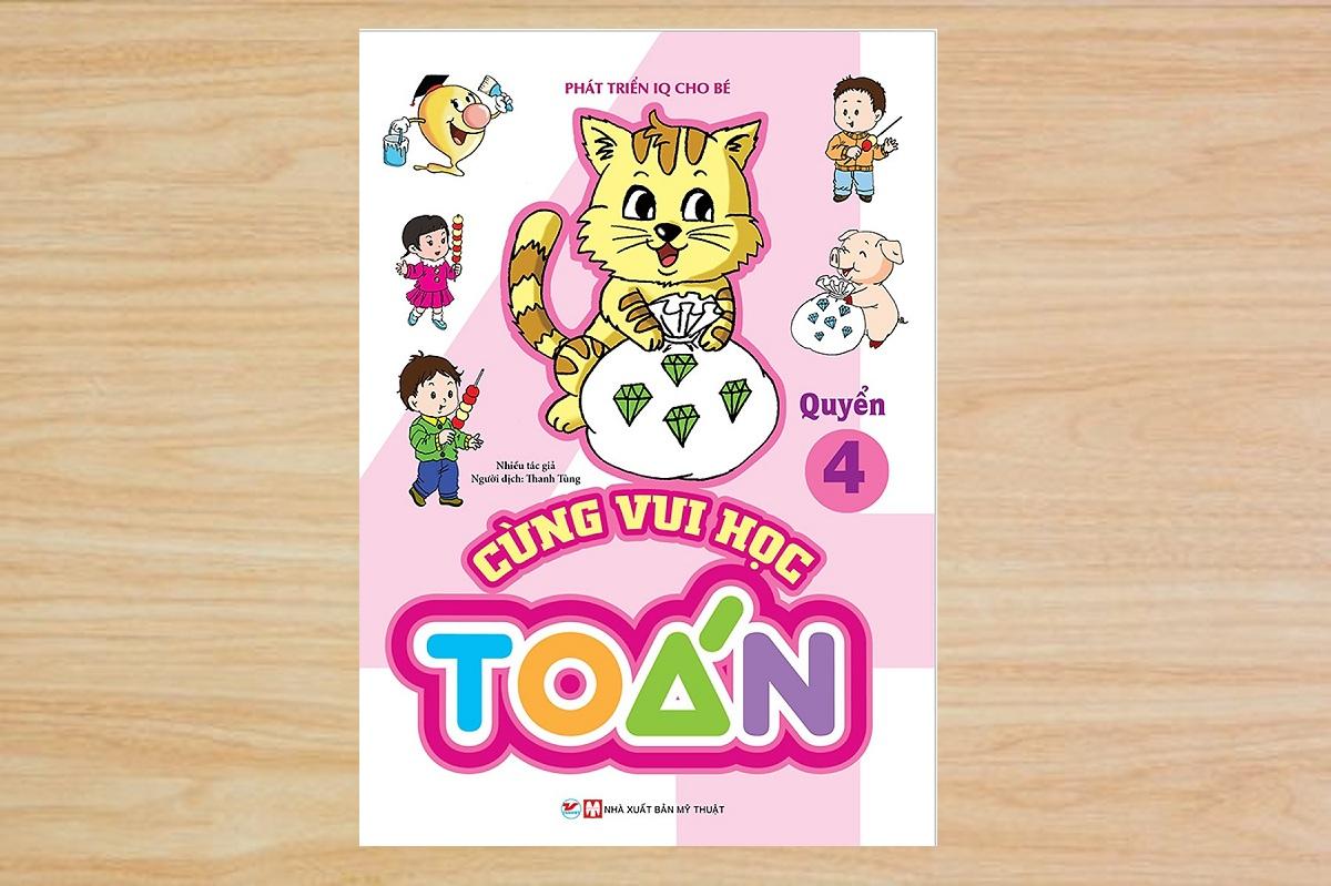 [ Sách ] Cùng Vui Học Toán 4 - Phát Triển IQ Cho Bé