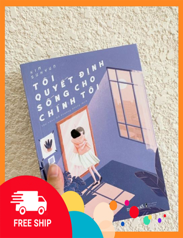 Mua Tôi Quyết Định Sống Cho Chính Tôi + Tặng Kèm BookMark (Kẹp Sách)