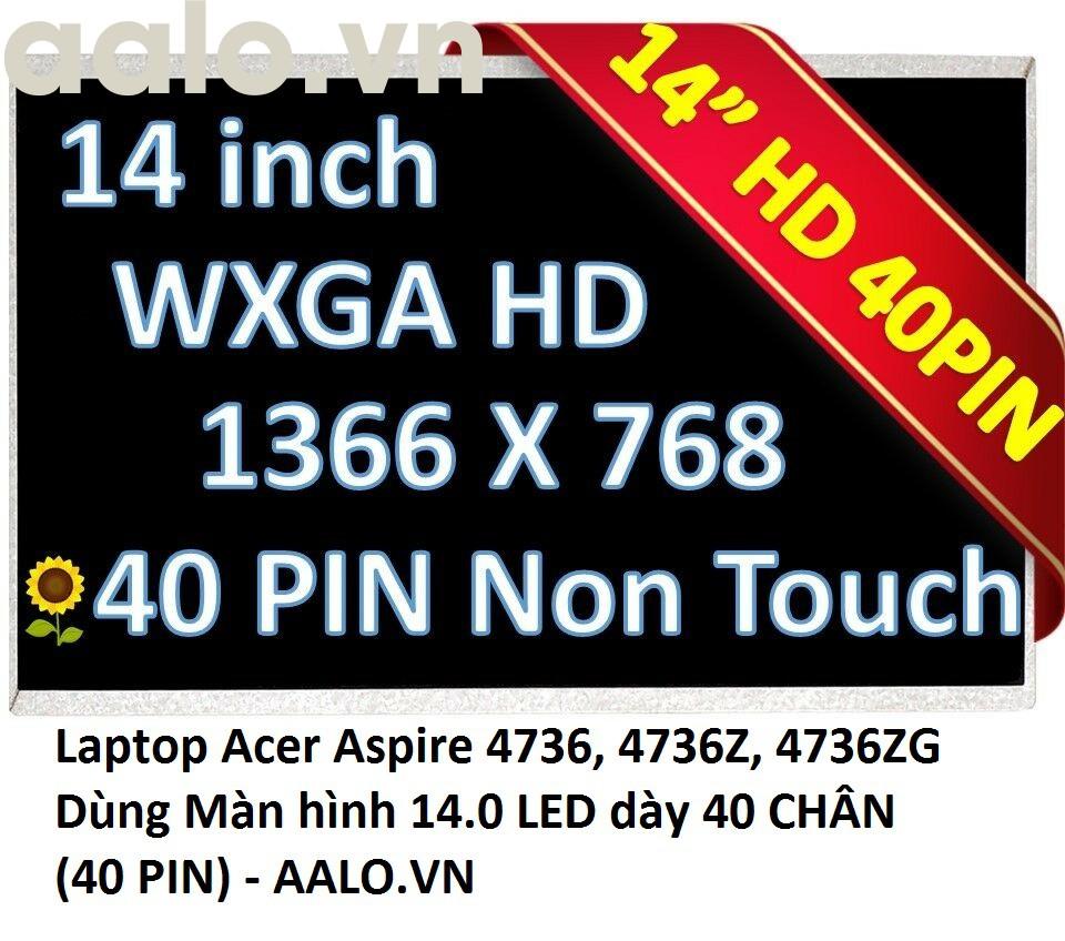 Màn hình laptop acer aspire 4736 4736z 4736zg