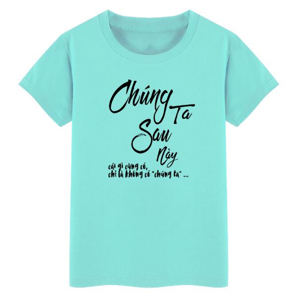 Áo thun nam in hình chúng ta sau này cái gì cũng có chỉ là ko có chúng ta chất liệu mềm mịn thun co giãn và thấm hút tốt - aotn13 - thương hiệu blackshop