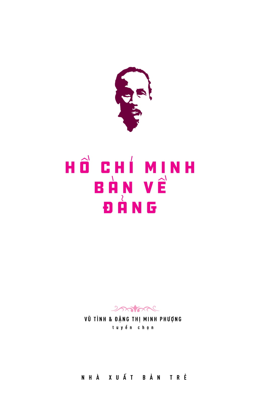 Sách NXB Trẻ - HỒ CHÍ MINH BÀN VỀ ĐẢNG