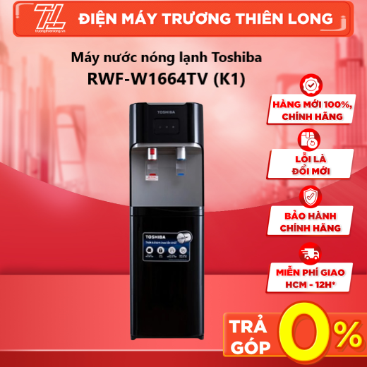 Máy Nước Nóng Lạnh Toshiba RWF-W1664TV(K1) - TRẢ GÓP 0% - GIAO TOÀN QUỐC - NGOÀI HCM TÍNH PHÍ