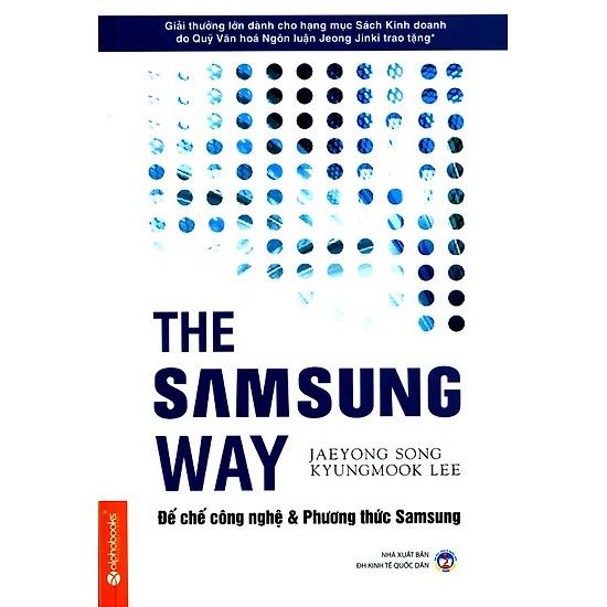Samsung Way: Đế chế công nghệ và phương thức Samsung