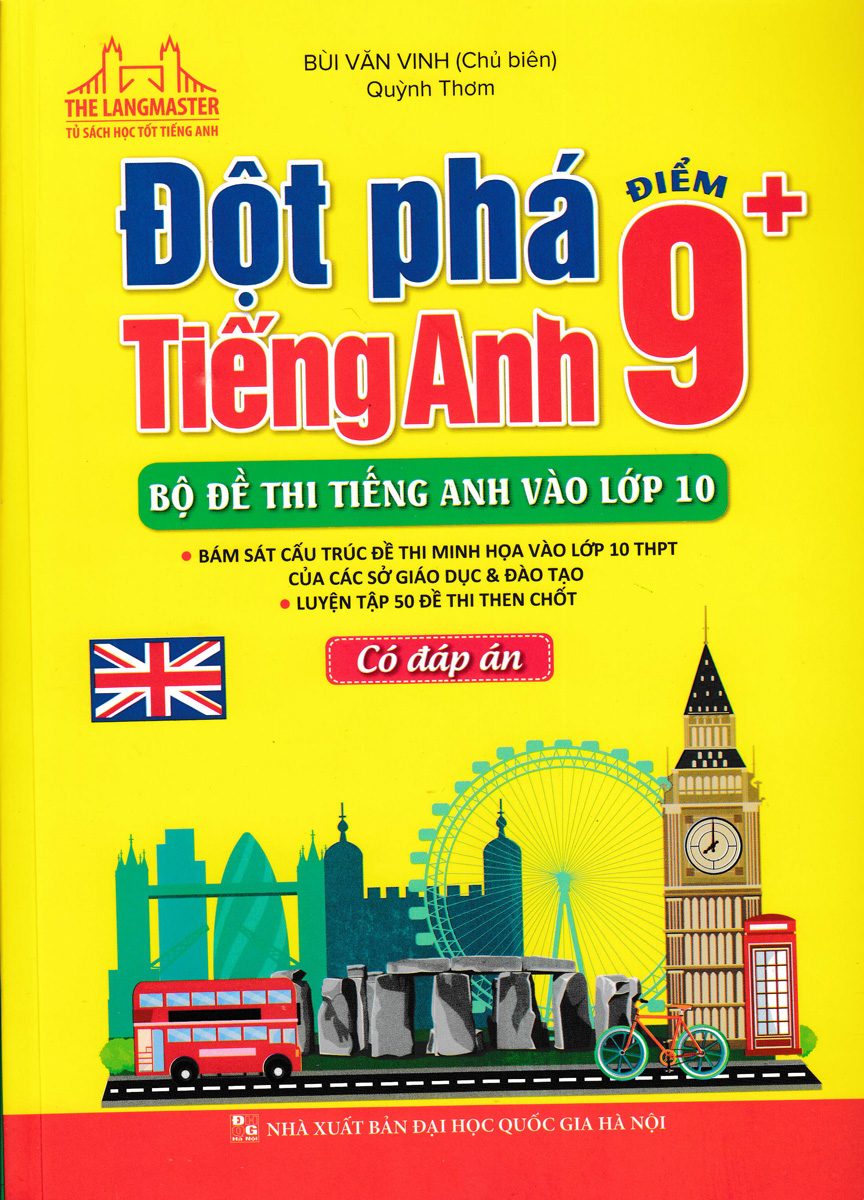 Đột phá tiếng anh điểm 9+, bộ đề thi tiếng anh vào lớp 10 - có đáp án