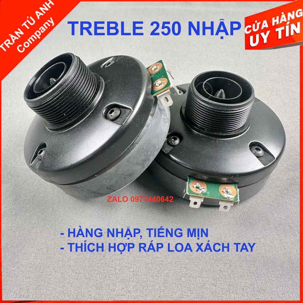 Loa Trép 250 hàng nhập, tặng tụ 1.5uf, từ 80, treble kèn 250 tiếng mịn chống hú