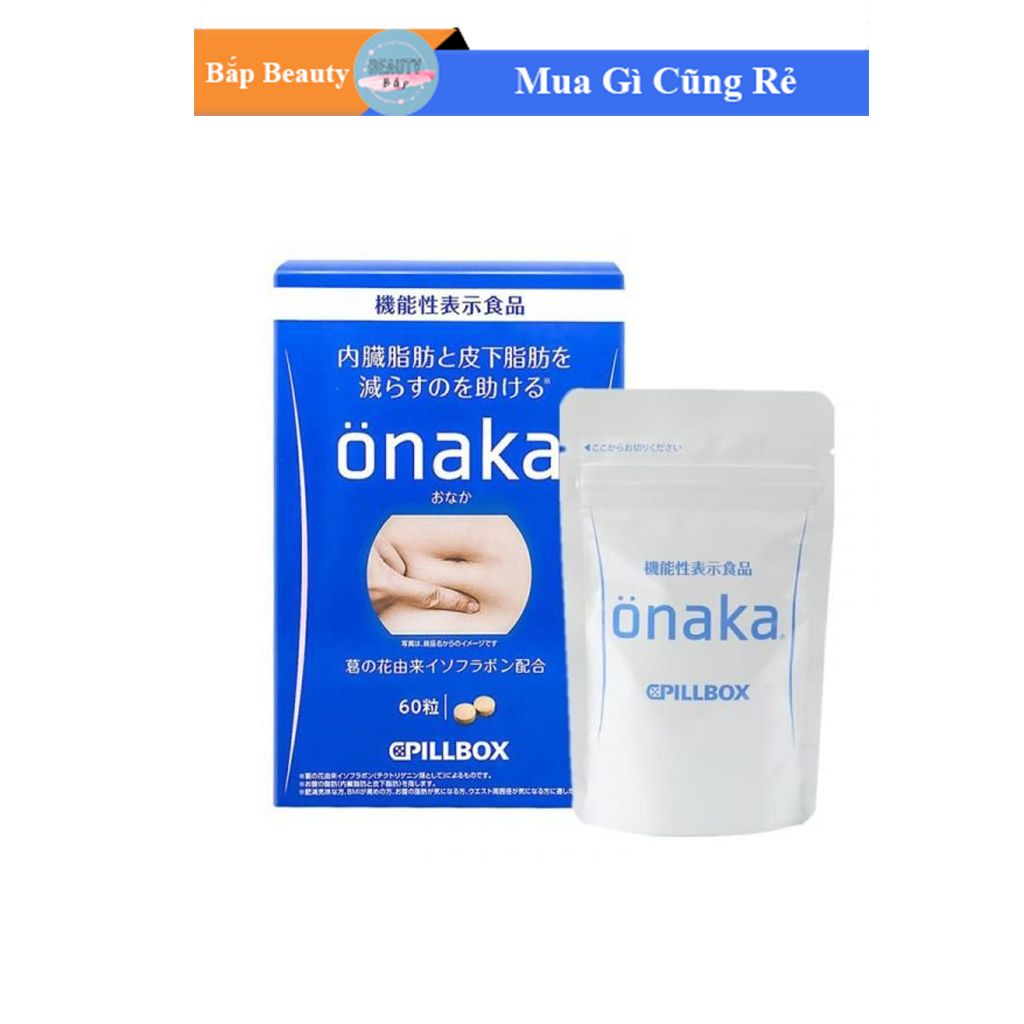 Viên uống giảm mỡ bụng Onaka Pillbox Nhật Bản 60 viên - TH Cosmetics