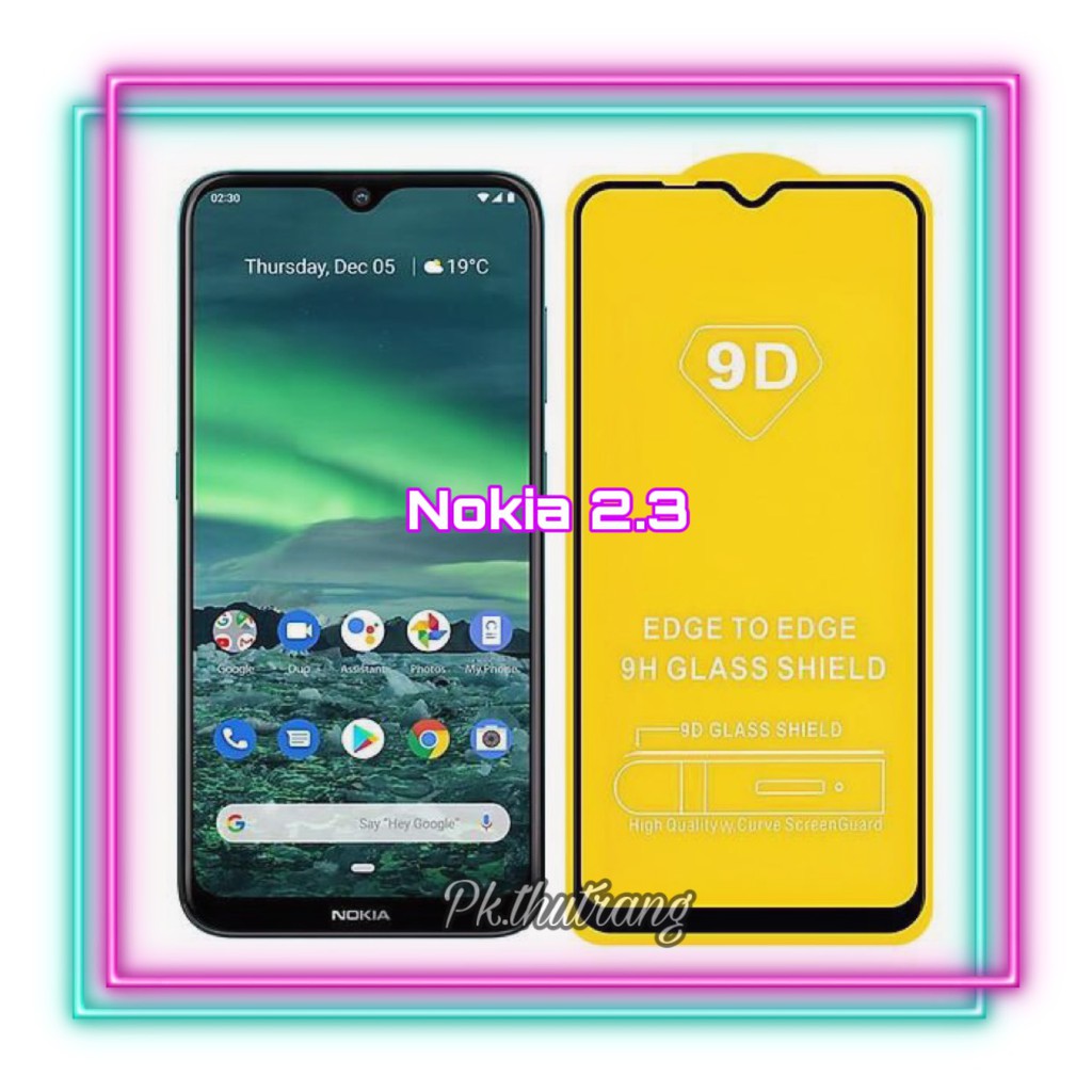 Kính cường lực 9D Nokia 2.3 Nokia 2.3 full màn hình full keo toàn màn hình