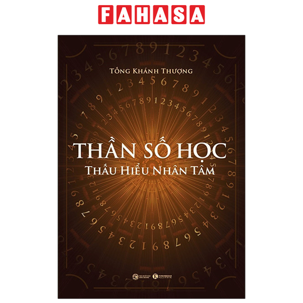 Fahasa - Thần Số Học: Thấu Hiểu Nhân Tâm
