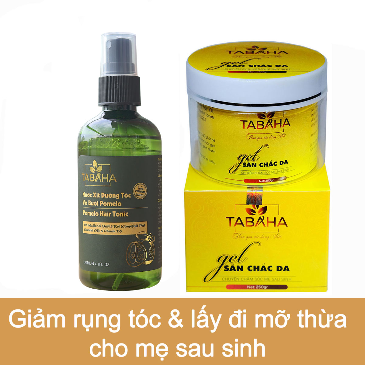 Bộ đôi Kem tan mỡ Tabaha và Xịt bưởi ngăn rụng tóc cho mẹ sau sinh