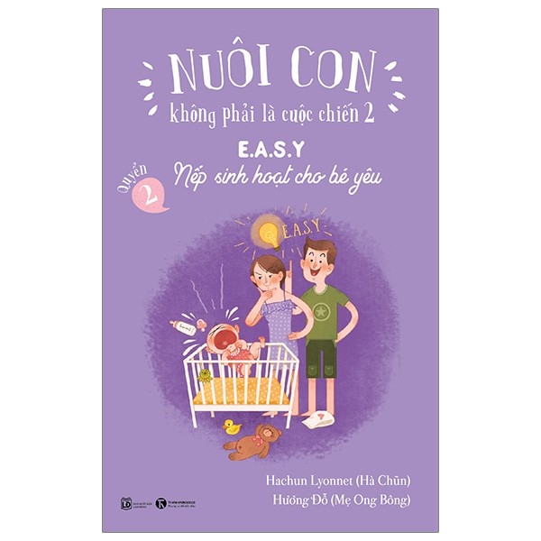 Nếp sinh hoạt cho bé yêu - nuôi con không phải là cuộc chiến 2 - quyển 2
