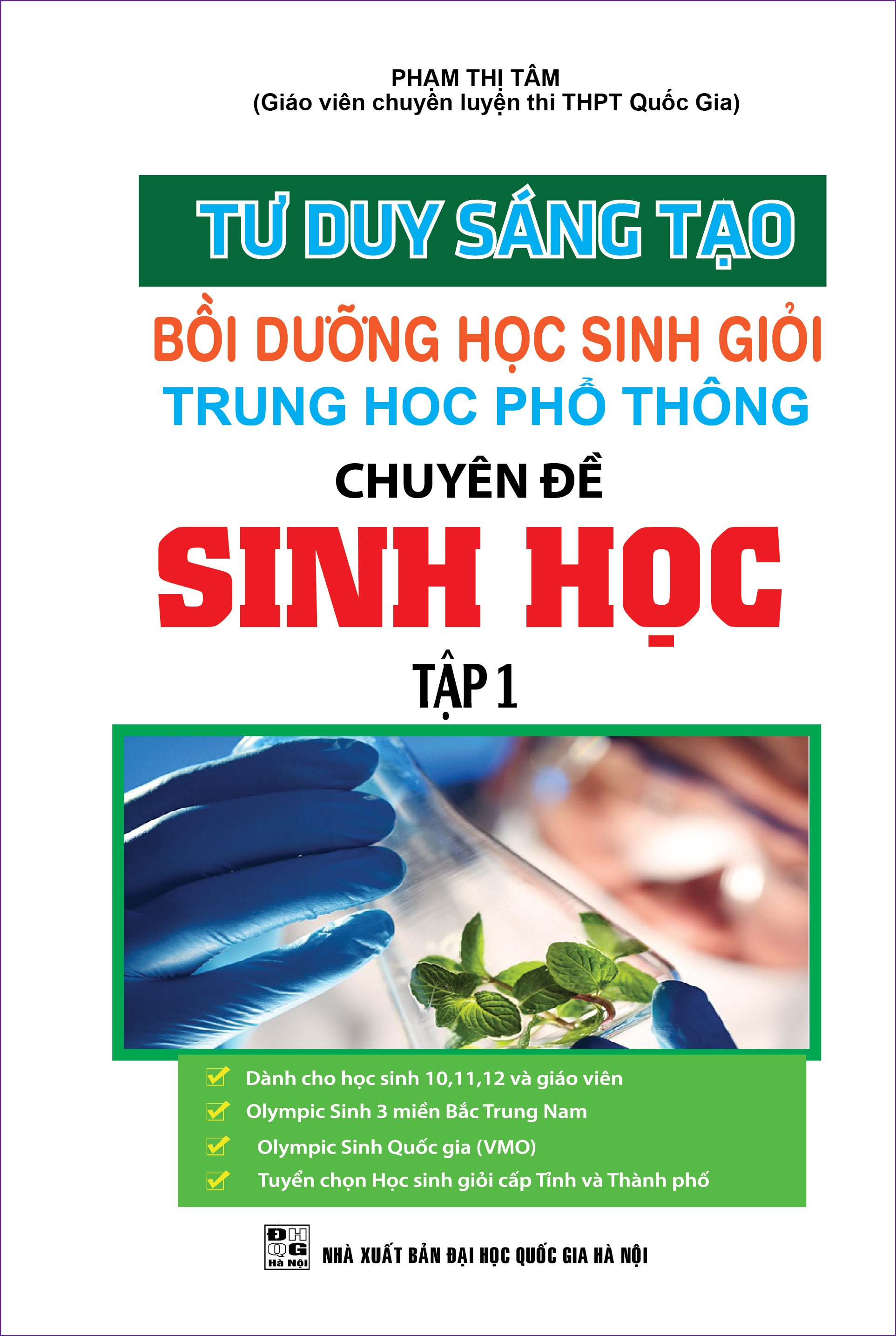 Tư Duy Sáng Tạo Bồi Dưỡng Học Sinh Giỏi THPT Chuyên Đề Sinh Học - Tập 1