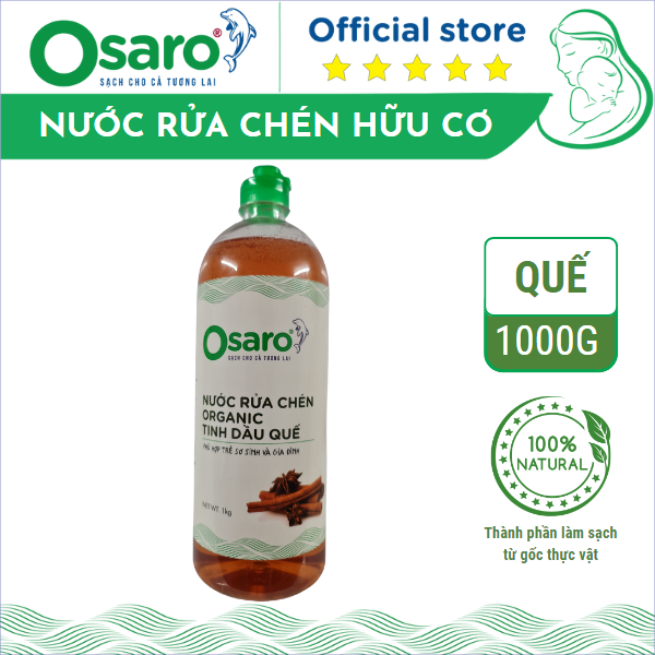 Nước rửa chén hữu cơ OSARO 1000g tinh dầu Quế