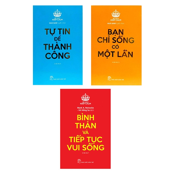Fahasa - Bộ Sách Keep Calm: Bạn Chỉ Sống Có Một Lần + Tự Tin Để Thành Công + Bỉnh Thản Và Tiếp Tục Vui Sống (Bộ 3 Cuốn) (Bộ 3 Cuốn)