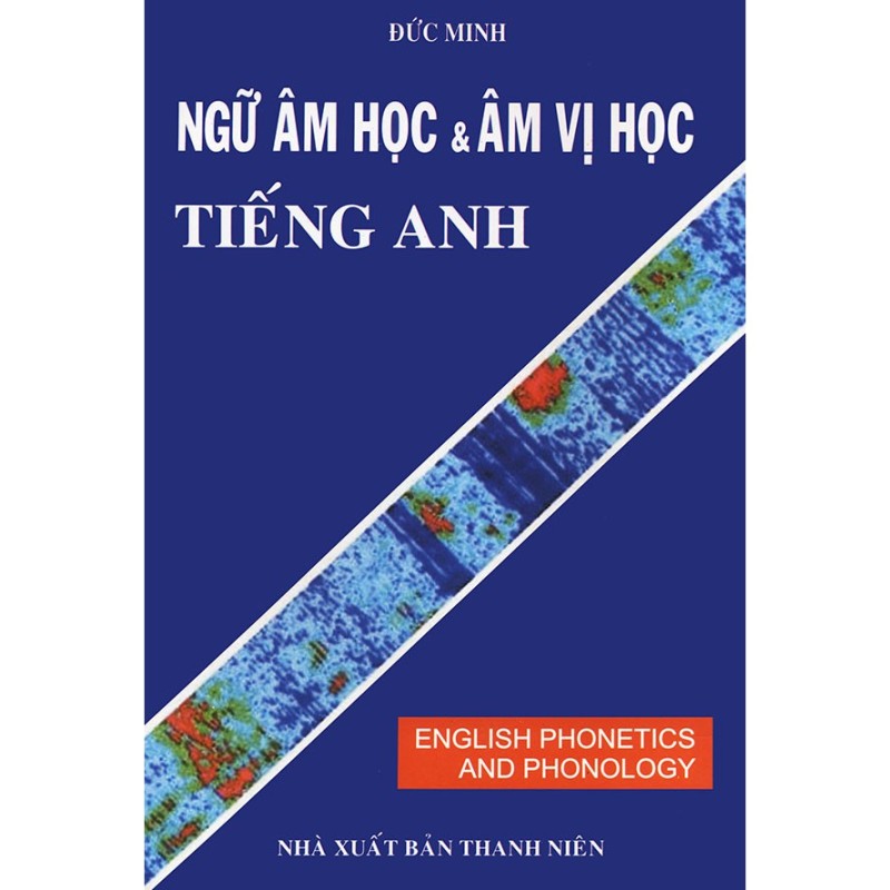 Sách - English Phonetics And Phonology - Ngữ Âm Và Âm Vị Học Tiếng Anh (Song Ngữ)|Kèm 2 CD