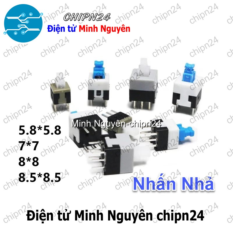 (F84) Nút nhấn 6 chân Nhấn Nhả (5.8x5.8mm/7x7mm/8x8mm/8.5x8.5mm) - [Chọn Loại] - HHH.00136