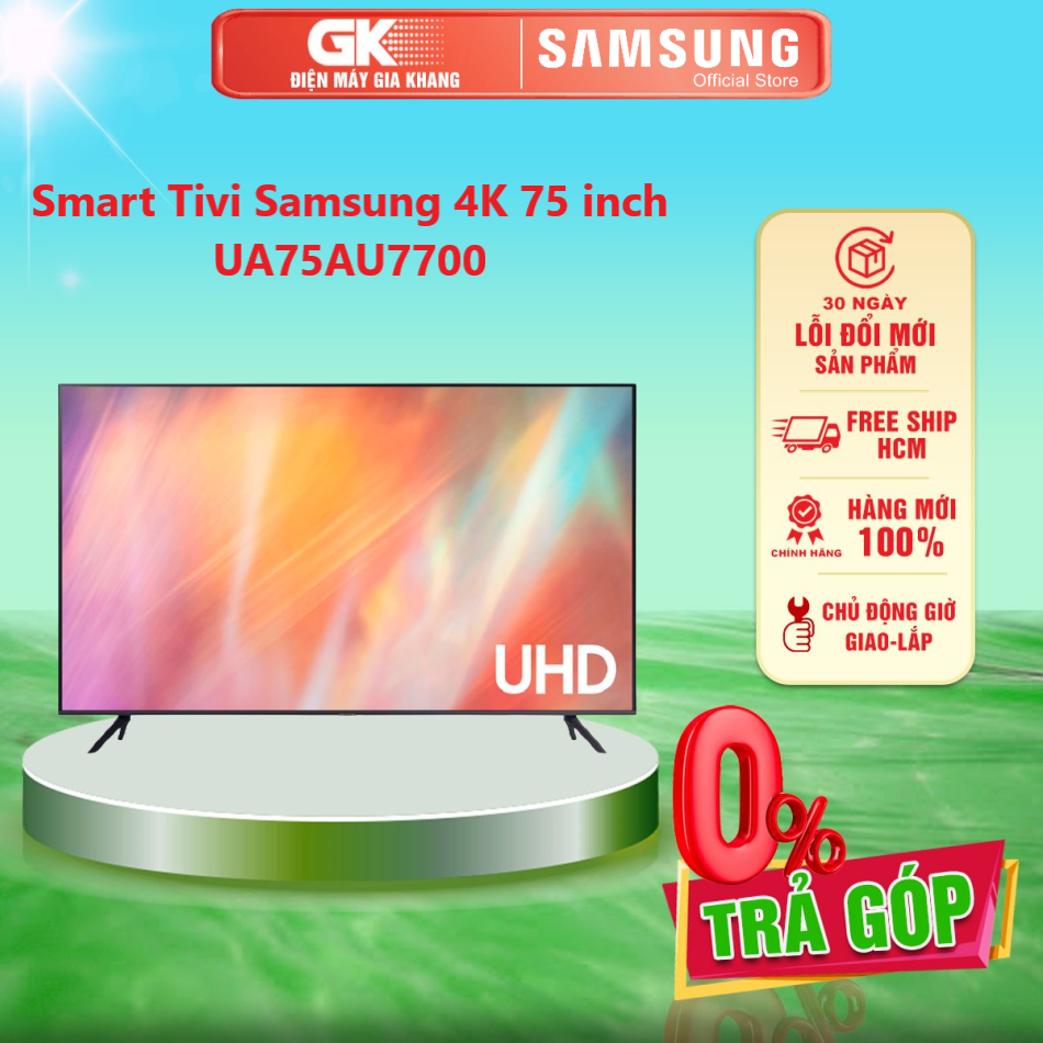 Smart Tivi Samsung 4K 75 inch UA75AU7700 - GIAO TOÀN QUỐC - FREESHIP HCM