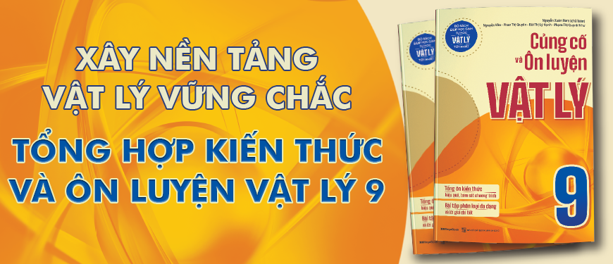 Sách Củng cố và Ôn luyện Vật Lý 9