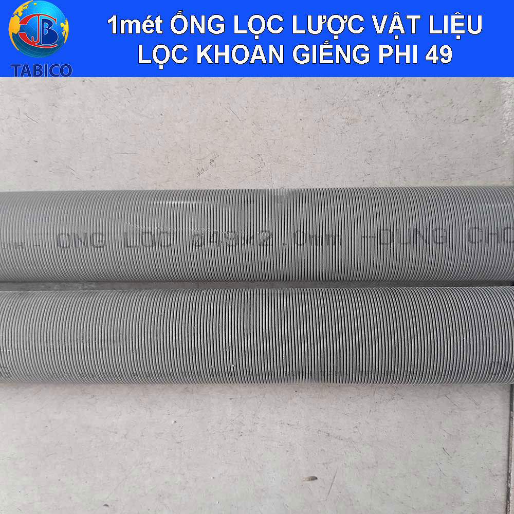1 mét ống lọc khoan giếng ( ống lược vật liệu lọc nước) phi 49 x 2.0mm