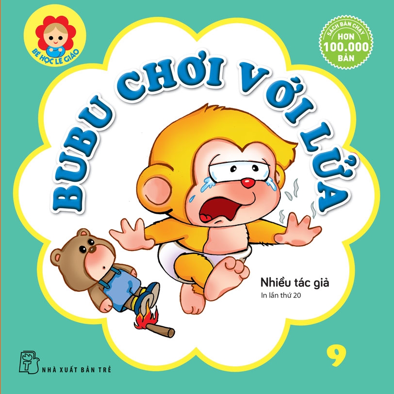Sách nxb trẻ - bé học lễ giáo-tập 9: bubu chơi với lửa