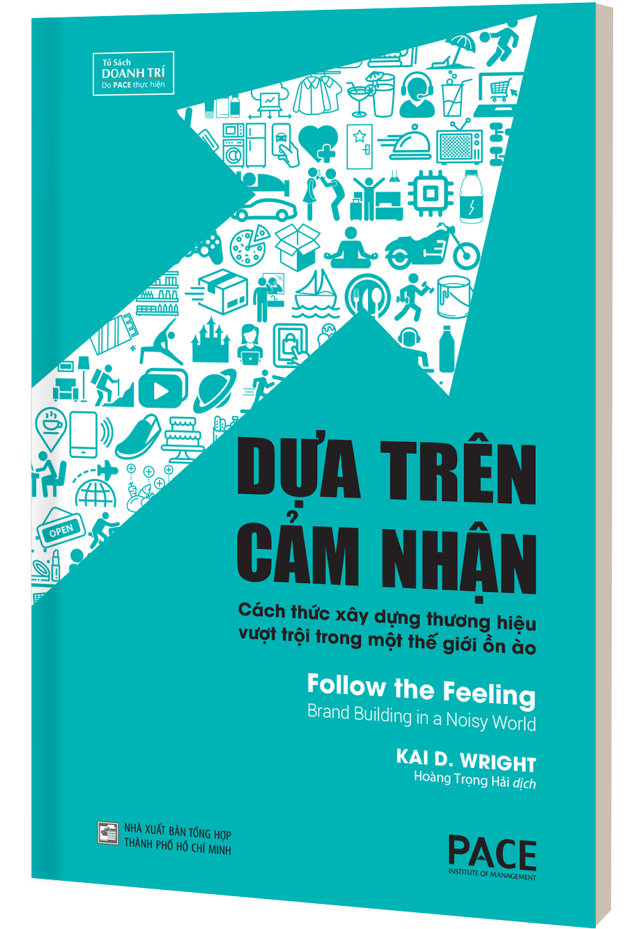 Sách - Dựa Trên Cảm Nhận (Follow the Feeling) - Kai D. Wright - PACE Books
