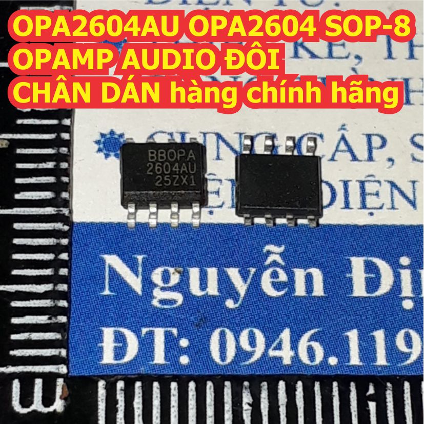 2 con opa2604au opa2604 2604 sop-8 opamp audio đôi chân dán kde7825