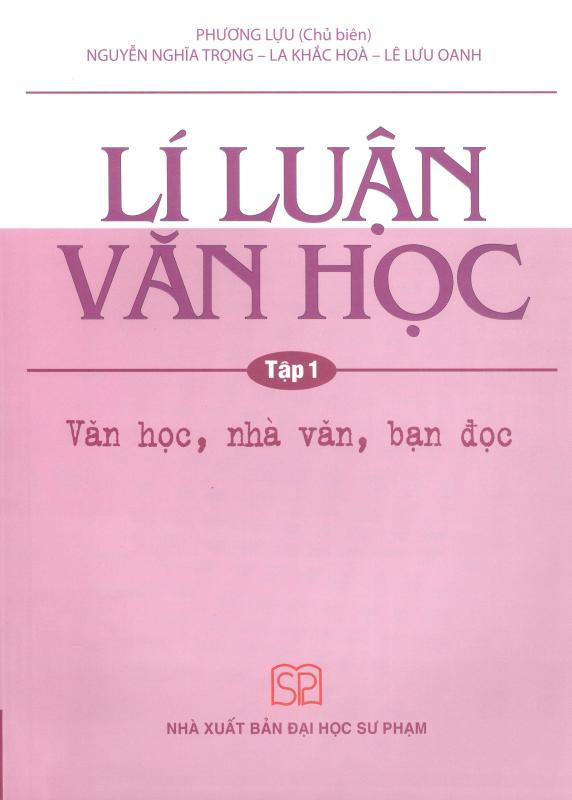 Mua Lí Luận Văn Học Tập 1 - Văn Học, Nhà Văn, Bạn Đọc