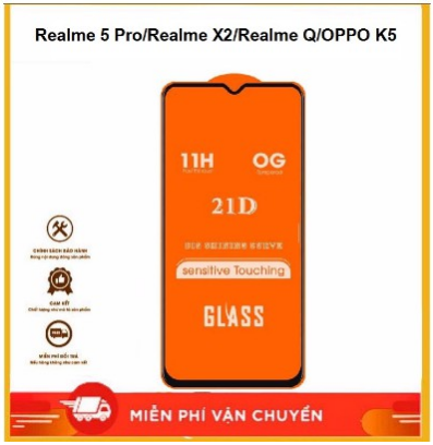 Kính cường lực realme 5 pro/ realme x2/oppo k5/realme q full màn hình 21d