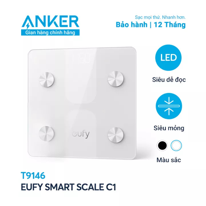 Cân điện tử Eufy Smart Scale C1 - T9146 bảo hành 12 tháng Anker Việt Nam