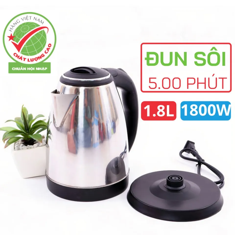 ẤM SIÊU TỐC ELECTRIC KETTLE INOX 1,8L VÀ ẤM SIÊU TỐC THAILAND