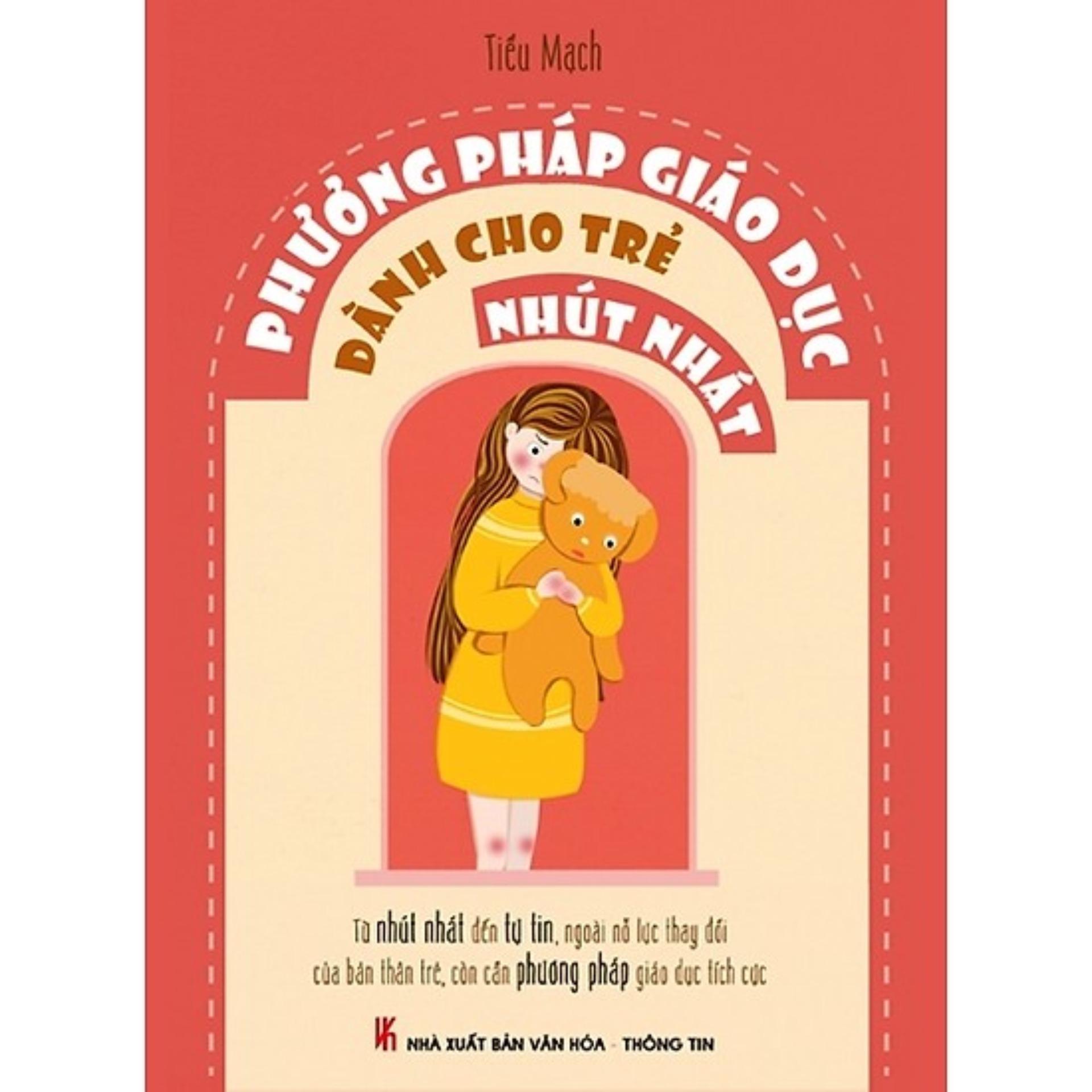 Phương Pháp Giáo Dục Dành Cho Trẻ Nhút Nhát (Tái Bản 2015)