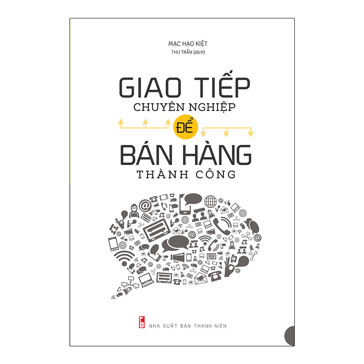 Sách: giao tiếp chuyên nghiệp để bán hàng thành công - nhà sách tri thức việt