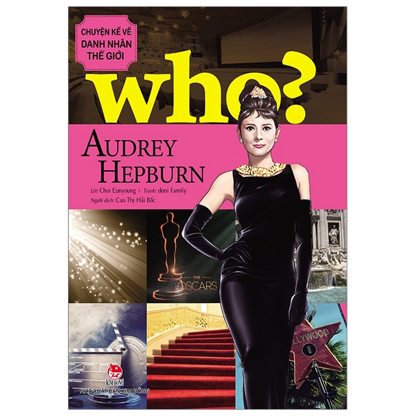 Who? chuyện kể về danh nhân thế giới - audrey hepburn
