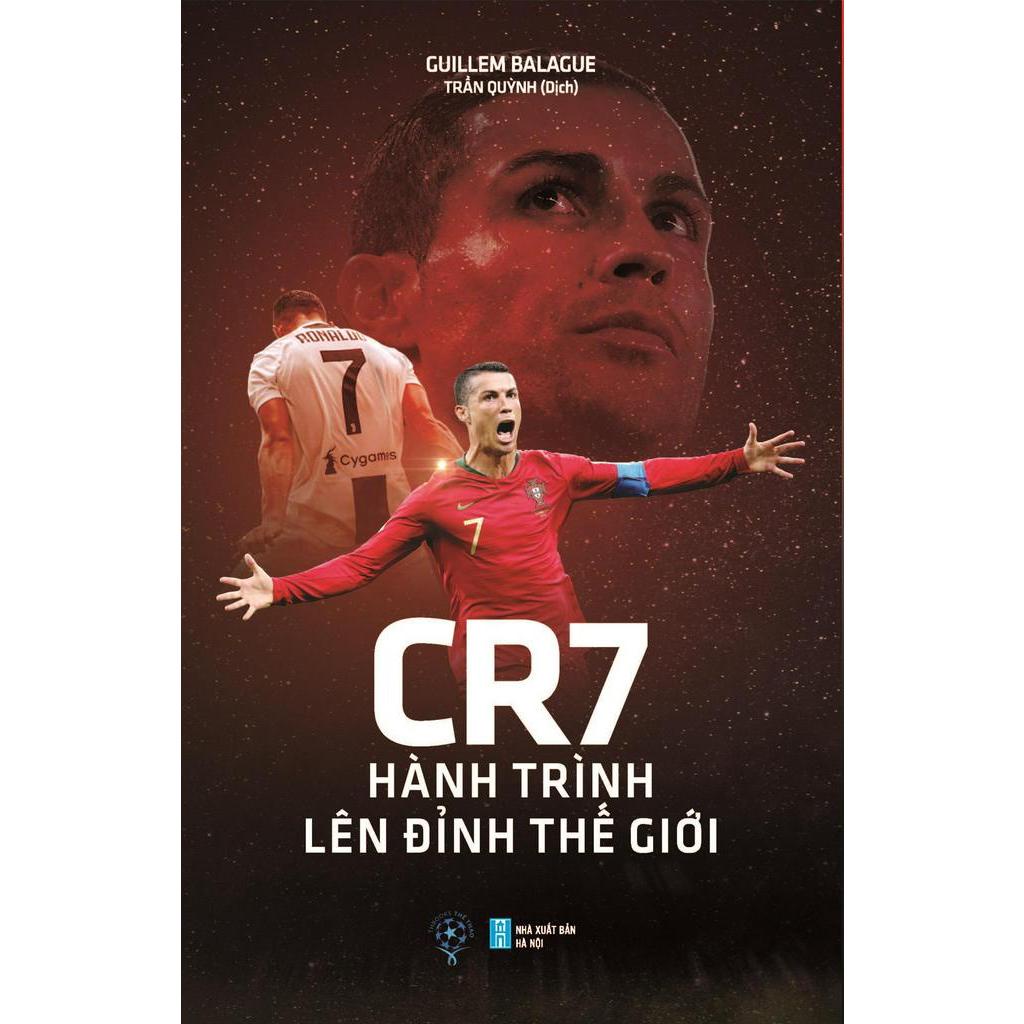 Sách - CR7 - Hành Trình Lên Đỉnh Thế Giới - THBOOKS