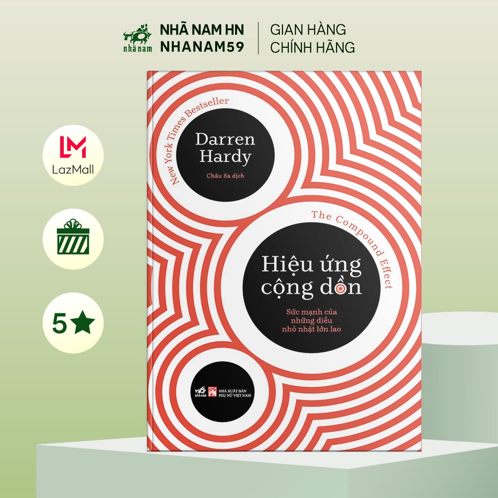Sách - Hiệu ứng cộng dồn Sức mạnh của những điều nhỏ nhặt lớn lao - Nhã Nam