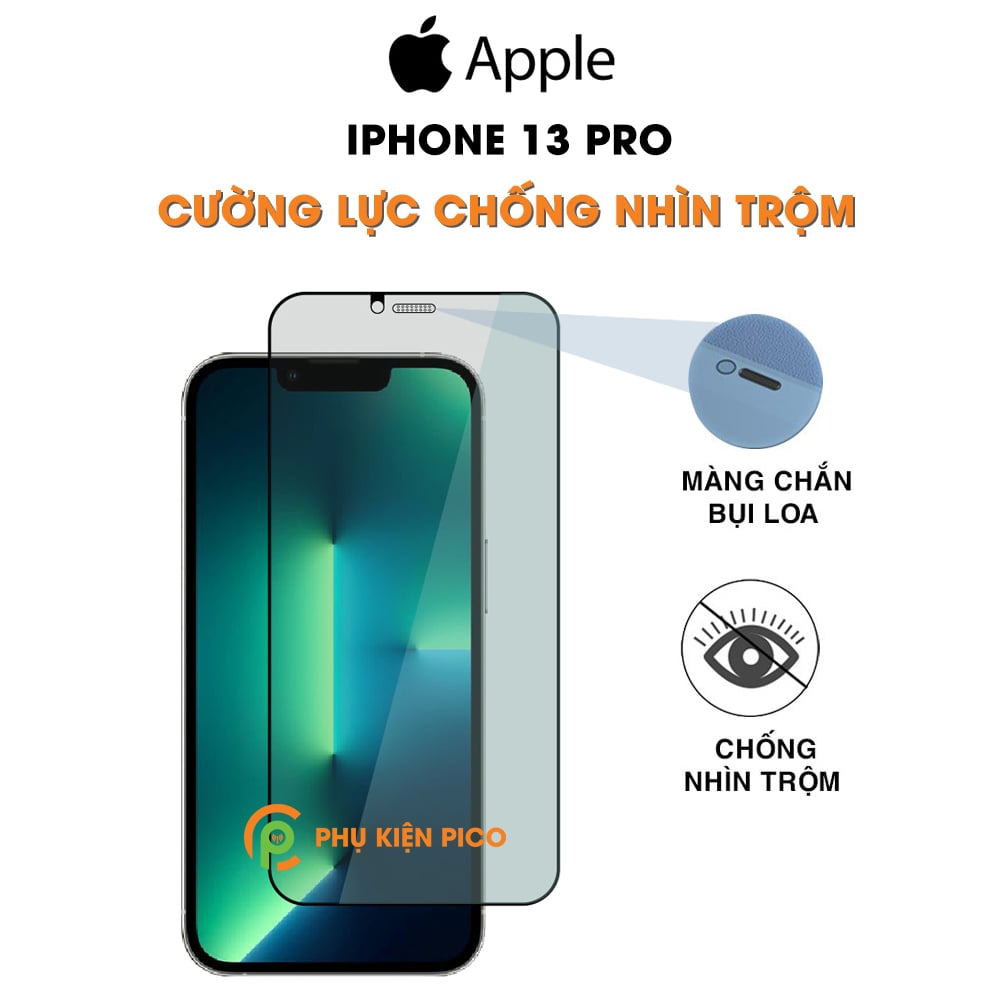 Kính cường lực chống nhìn trộm iPhone 13 Pro full màn hình có màng bảo vệ loa - Dán màn hình Iphone 13 Pro