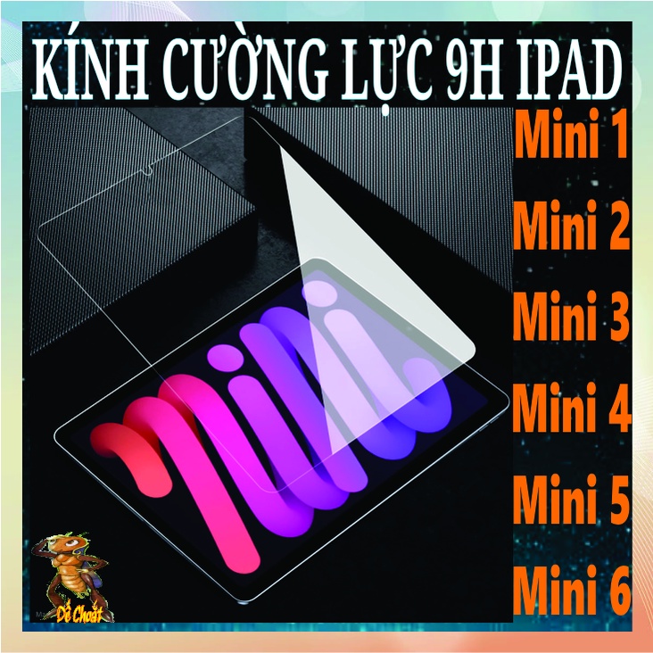 Kính cường lực 9h ipad mini - mini 1- mini 2- mini 3- mini 4- mini 5- mini 6 .