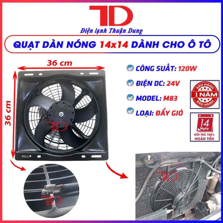 Quạt dàn nóng 14x14 inch 36x36 cm loại 24v model m83, điện lạnh thuận dung