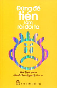 Fahasa - Đừng Để Tiền Làm Rối Đời Ta