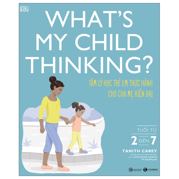 Fahasa - what's my child thinking? - tâm lý học trẻ em thực hành cho cha mẹ hiện đại - tuổi từ 2 đến 7