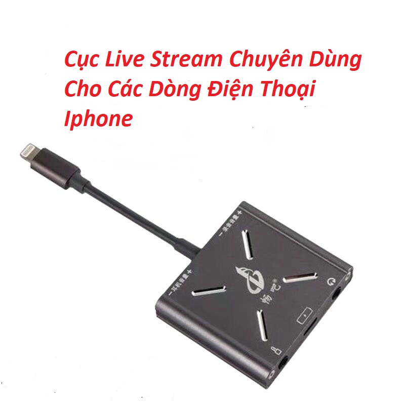 [HCM]Cục Live Stream Chuyên Dùng Cho Các Dòng Điện Thoại Iphone