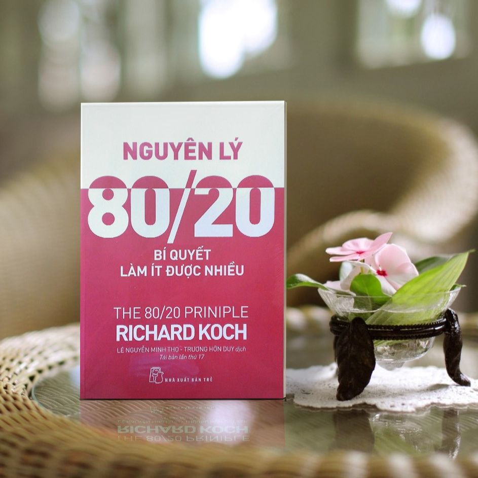 Nguyên Lý 80/20 - Bí Quyết Làm Ít Được Nhiều