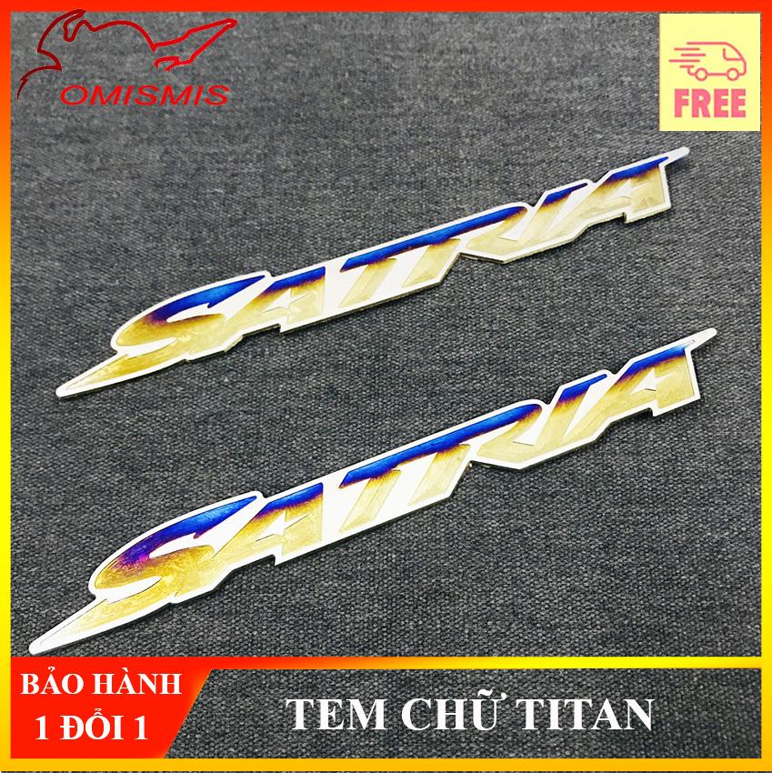 [HCM][CHỮ TITAN] TEM LOGO TEM CHỮ DECAL TEM TITAN CHỮ NỔI SATRIA HÀNG CAO CẤP