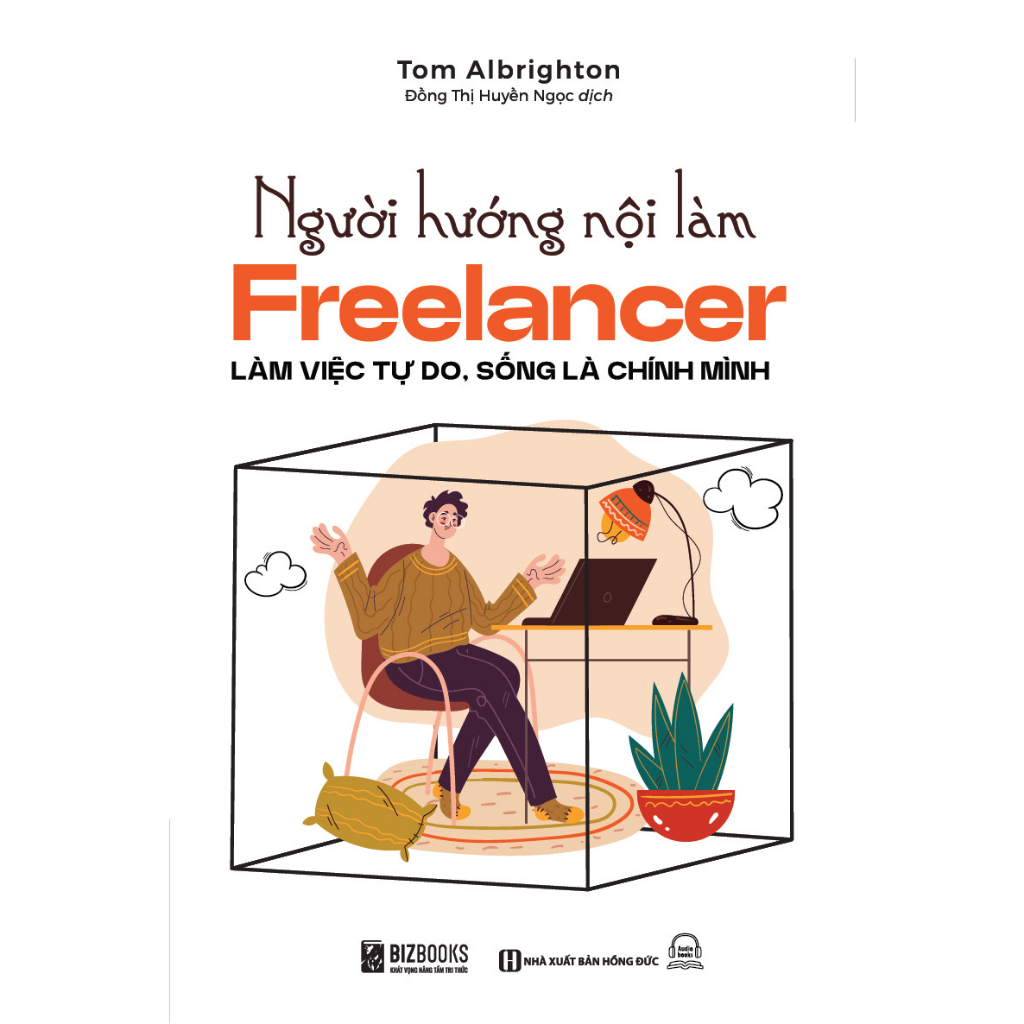Sách - người hướng nội làm freelancer: làm việc tự do, sống là chính mình