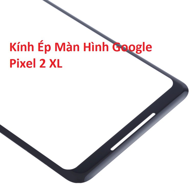 [HCM]Miếng Kính Ép Màn Hình Google Pixel 2 XL Chính Hãng