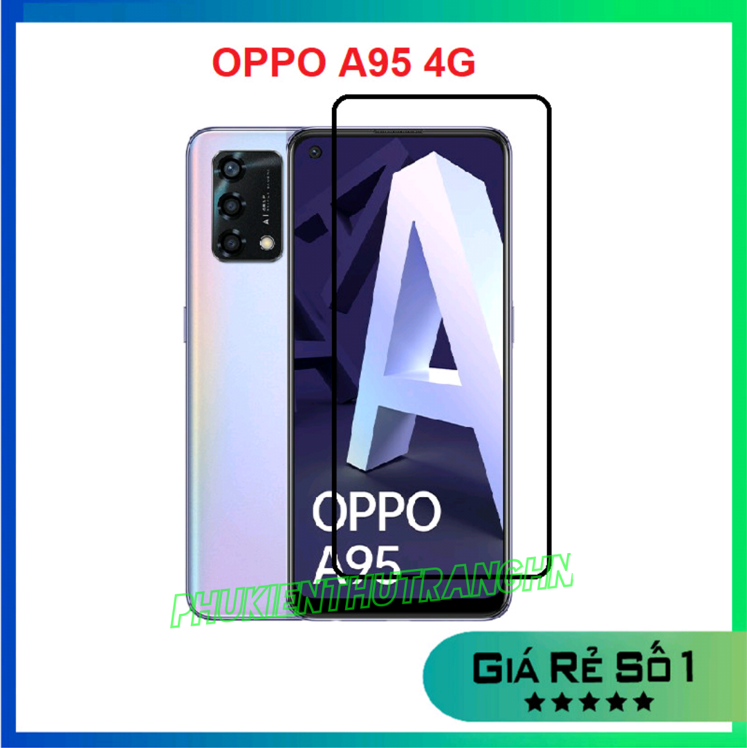 Kính cường lực full màn full keo Oppo A95 4G tặng kèm keo chống hở mép