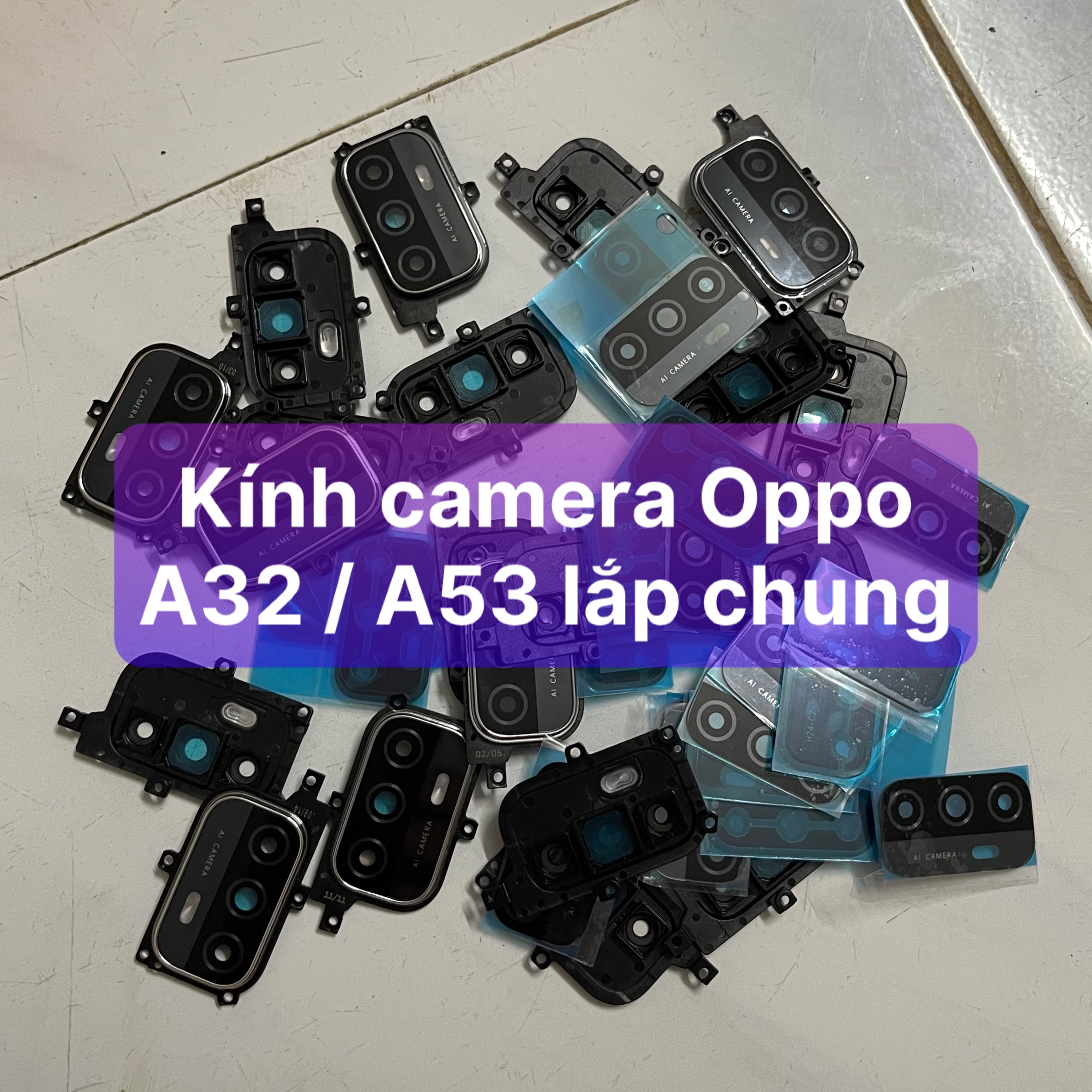 kính camera oppo A53 / A32 lắp chung