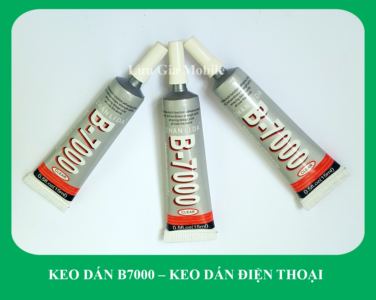 KEO DÁN B7000 15ML | KEO DÁN ĐIỆN THOẠI - MÁY TÍNH