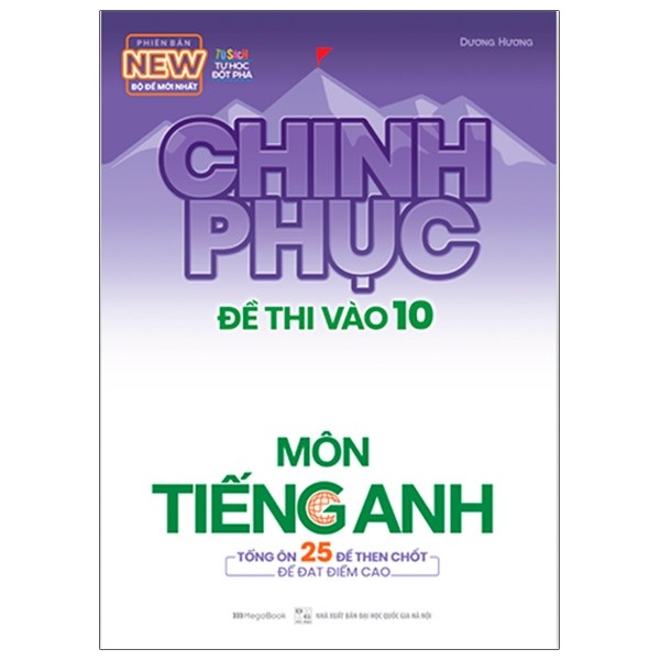 Chinh Phục Đề Thi Vào 10 Môn Tiếng Anh (Tái Bản)