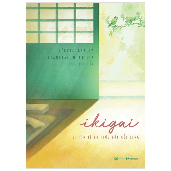 Sách - Ikigai - Đi Tìm Lý Do Thức Dậy Mỗi Sáng